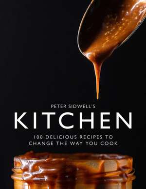 Peter Sidwell's Kitchen de Peter Sidwell