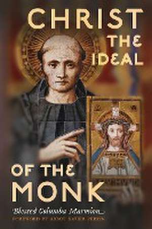 Christ the Ideal of the Monk (Unabridged) de Columba Marmion