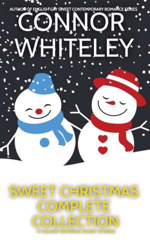 Sweet Christmas Complete Collection de Connor Whiteley