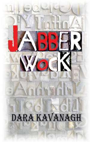 Jabberwock de Dara Kavanagh