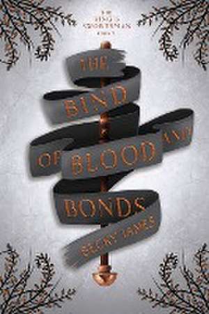 The Bind of Blood and Bonds de Becky James