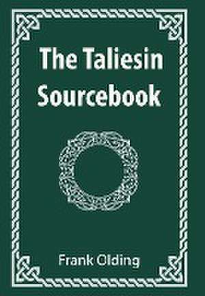 The Taliesin Sourcebook de Frank Olding