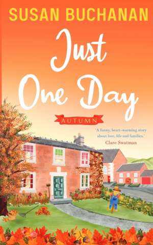 Just One Day - Autumn de Susan Buchanan