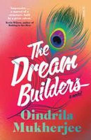 The Dream Builders de Oindrila Mukherjee