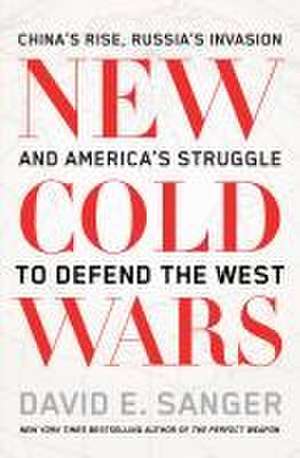 New Cold Wars de David E. Sanger