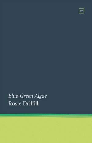 Blue-Green Algae de Rosie Driffill