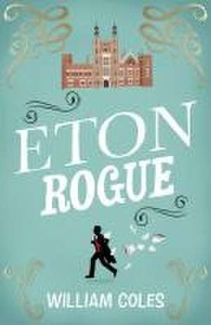 Eton Rogue de William Coles