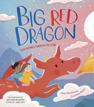 Big Red Dragon de Jane Newberry