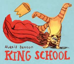 King School de Alexis Deacon