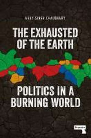 The Exhausted of Earth de Ajay Singh Chaudhary