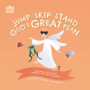 Jump Skip Stand, God's Great Plan de Karen Rosario Ingerslev