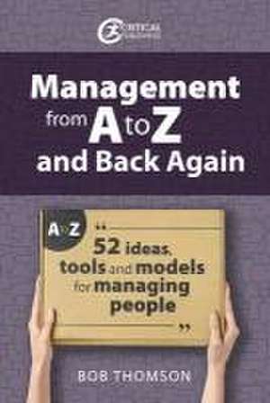 Management from A to Z and back again de Bob Thomson