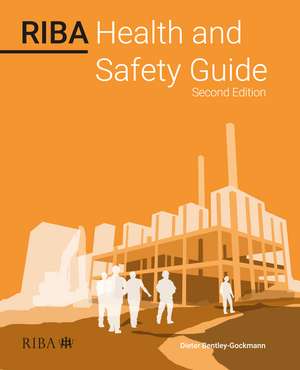 RIBA Health and Safety Guide de Dieter Bentley-Gockmann