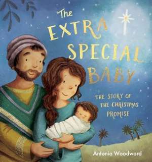 Extra Special Baby de Antonia Woodward