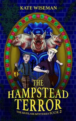 The Hampstead Terror de Kate Wiseman