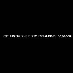 Collected Experimentalisms: 2005-2008 de U. G. Világos