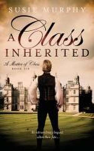 A Class Inherited de Susie Murphy