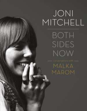 Joni Mitchell: Both Sides Now de Malka Marom