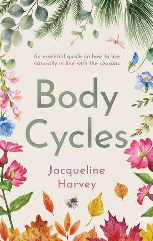 Body Cycles de Jacqueline Harvey