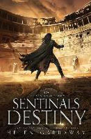 Sentinals Destiny de Helen Garraway