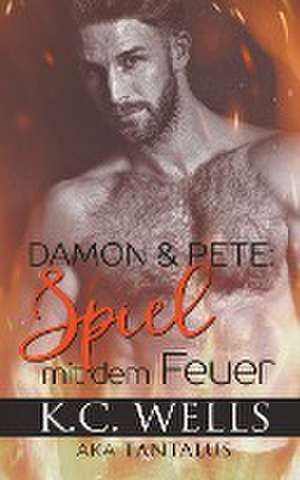 Damon & Pete de K. C. Wells