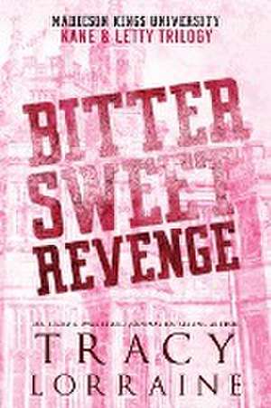 Bitter Sweet Revenge de Tracy Lorraine