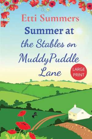 Summer at The Stables on Muddypuddle Lane de Etti Summers