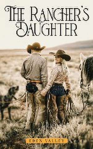 The Rancher's Daughter de Eden Valley