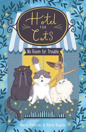 Hotel for Cats: No Room for Trouble de Marie Pavlenko