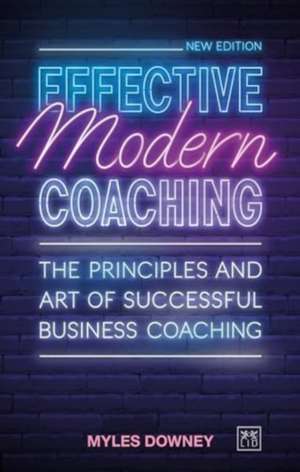 Effective Modern Coaching de Myles Downey
