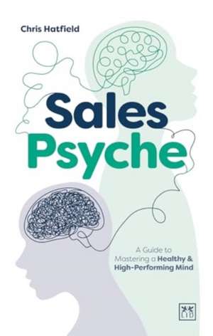 Sales Psyche de Chris Hatfield