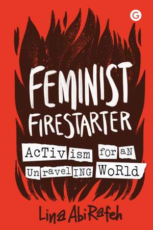 Feminist Firestarter de Lina Abirafeh