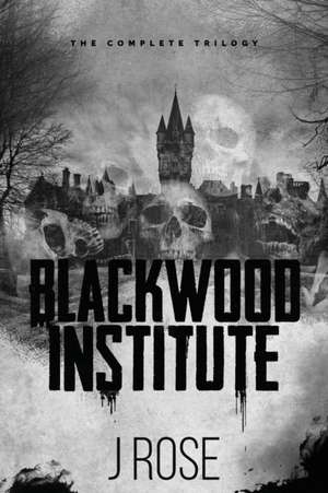 Blackwood Institute de J. Rose