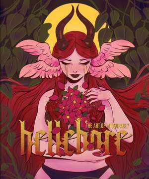 Hellebore: The Art of Missupacey de Ashleigh 'Miss Upacey' Izienicki