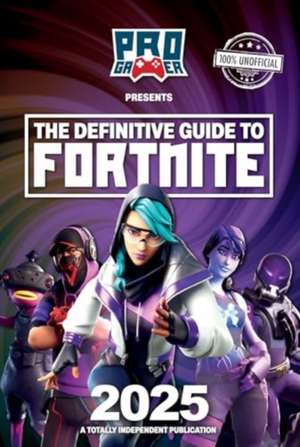 Definitive Guide to Fortnite 2025 de Pbr