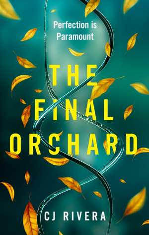 The Final Orchard de Cj Rivera