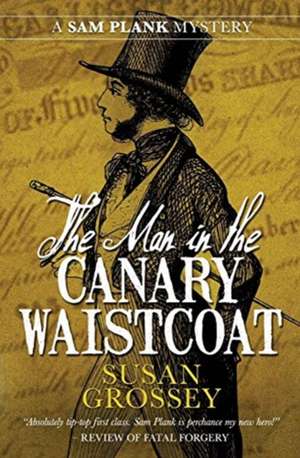 The Man in the Canary Waistcoat de Susan Grossey