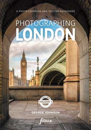 Photographing London - Central London de George Johnson