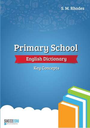 Primary School English Dictionary de Steven Rhodes