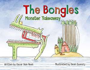 The Bongles - Monster Takeaway de Oscar Van Heek