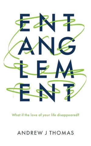 Entanglement de Andrew J Thomas