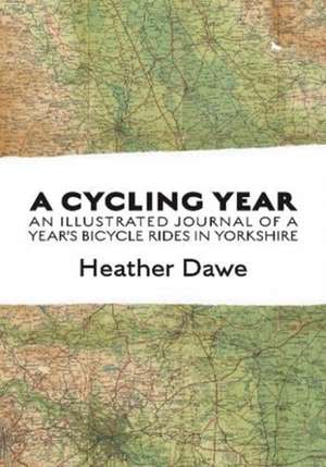 A Cycling Year de Heather Dawe