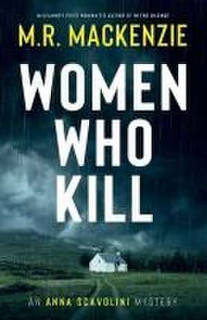 Women Who Kill de M. R. Mackenzie