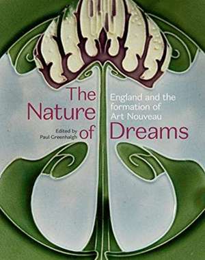 The Nature of Dreams de Paul Greenhalgh