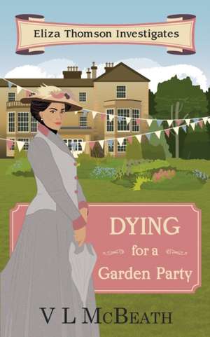 Dying for a Garden Party de Vl McBeath