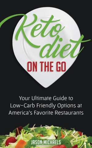 Keto Diet on the Go de Jason Michaels