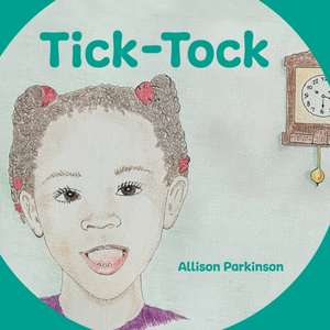 Tick-Tock de Allison Parkinson