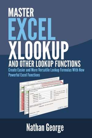 Excel XLOOKUP and Other Lookup Functions de Nathan George