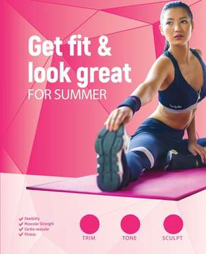 Get Fit and Look Great for Summer de Monique Robertson