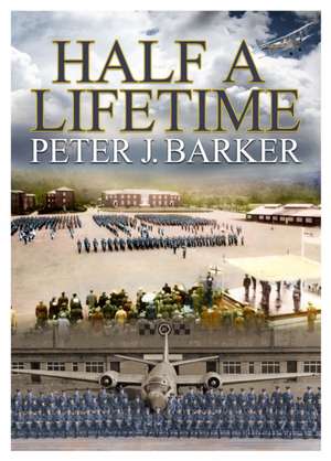 Barker, P: Half a Lifetime de Peter Barker